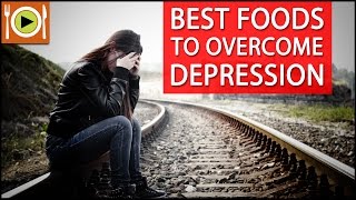 How to Treat Depression | Foods & Healthy Recipes