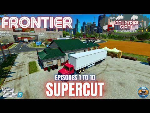 SUPERCUT EPISODES 1 TO 10 - Frontier - Farming Simulator 22