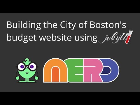 Using Jekyll to build Boston's budget website (NERD Summit 2017)
