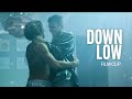 DOWN LOW - Film Clip