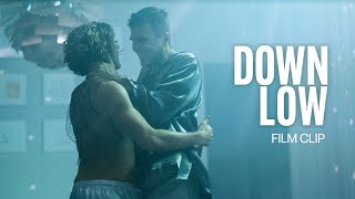 DOWN LOW - Official Film Clip