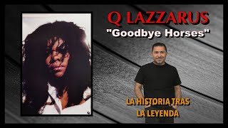 Q LAZZARUS &quot;Goodbye Horses&quot; en VINILO!!  by Maxivinil