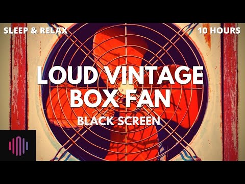Box fan noise  / Loud vintage box fan ASMR for sleep and relaxation / Black screen 10 hours