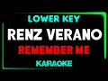 Remember Me - Renz Verano - KARAOKE Lower Key