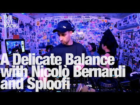 A Delicate Balance with Nicolò Bernardi and Sploofi @TheLotRadio 03-05-2023