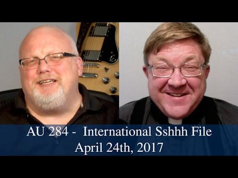 Anglican Unscripted #284 - International Sshhh File