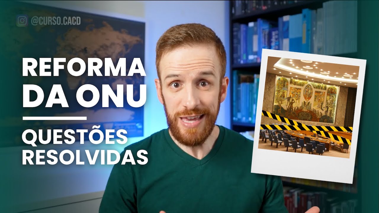 Reforma do Conselho de Segurança da ONU: questões resolvidas