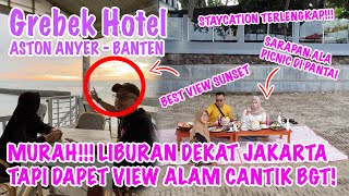 Review Hotel Aston Anyer! Staycation Dekat Jakarta, Bisa Ala Picnic Tepi Pantai & Sunset-an