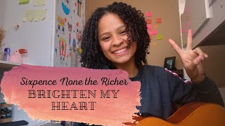 Brighten My Heart|Cover (Sixpence None the Richer)