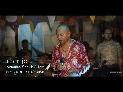 KONTJO - Armand Cheuk A Lam #GI_YU #a_Ric_Dikoen_production