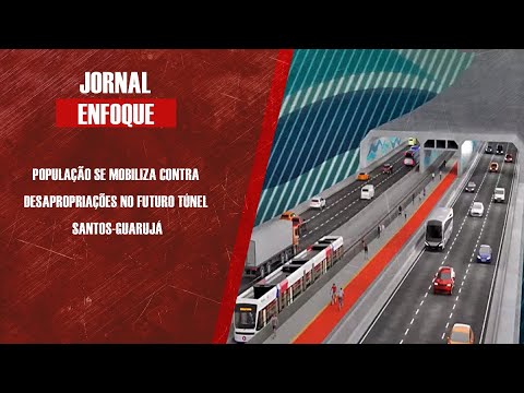 População se mobiliza contra desapropriações no futuro túnel Santos-Guarujá