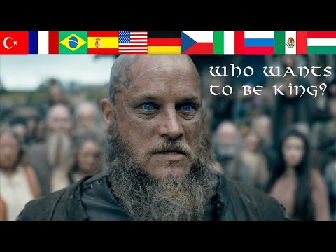 ''Who wants to be King ?'' Ragnar Lothbrok 11 languages