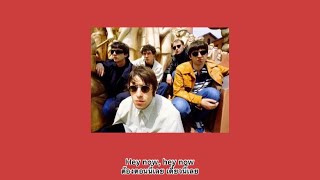 Oasis - Hey Now (แปลไทย)