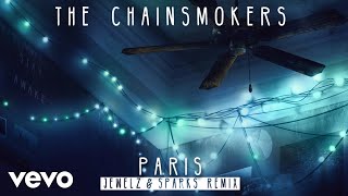 The Chainsmokers - Paris (Jewelz & Sparks Remix Audio)