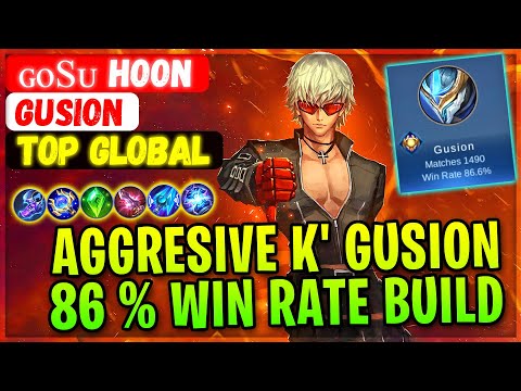 Aggresive K' Gusion, 86 % Win Rate Build [ Former Top 1 Global Gusion ] ɢᴏsᴜ Hoon - Mobile Legends