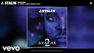 J. Stalin - Rebound (Audio) ft. Ernie J, Brick Money Shan