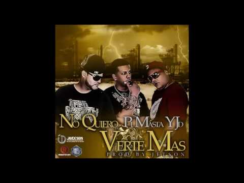Mister PJ - No Quiero Verte Más / Audio Cover/ Ft.El Masta x J.D