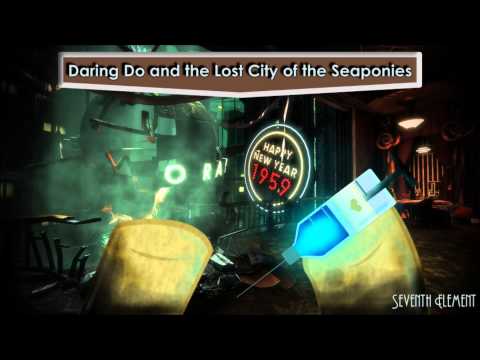 Seventh Element - Daring Do and the Lost City of the Sea Ponies