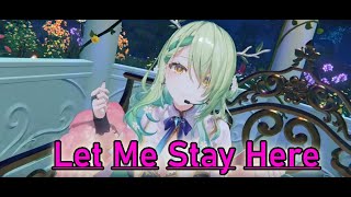 【Let Me Stay Here】セレス・ファウナ　Ceres Fauna　Gaming idol kirin in 3D!　ホロライブEN