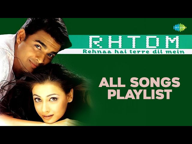 Rehnaa Hai Tere Dil Mein | RHTDM | Zara Zara | R Madhavan | Dia Mirza | All Songs Playlist SDDEFAULT Thumbnail