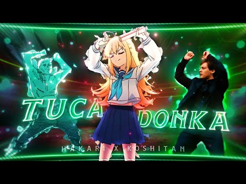 Hakari X Koshitan🎵🔥🕺- TUCA DONKA [Edit/AMV] 4K! @Blubzz Remake!