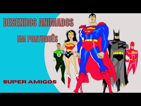 DESENHO DUBLADO INFANTIL  EM PORTUGUÊS - SUPER AMIGOS - A Vingança de Mxyzptlk