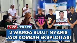 Nyaris Jadi Korban Eksploitasi, Dua Warga Sulut Berhasil Dicegah Dipekerjakan Ilegal ke Singapura