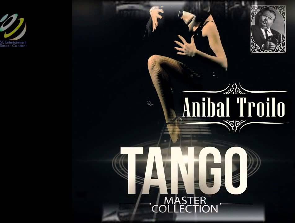 Anibal Troilo - Corrientes Angosta