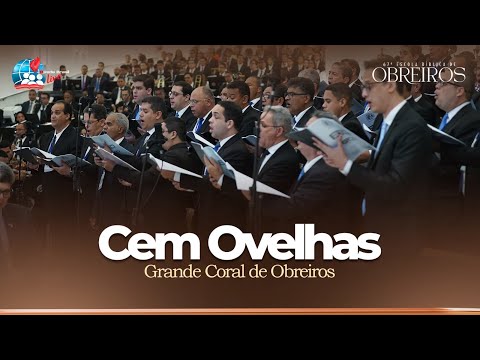 Cem Ovelhas | Grande Coral de Obreiros | 67ª Escola Bíblica de Obreiros da IEADPE 22/1023