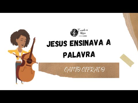 Jesus Ensinava A Palavra - Coro Paulus