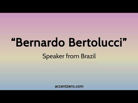 Pronounce "Bernardo Bertolucci" - Brazilian accent vs. native U.S.