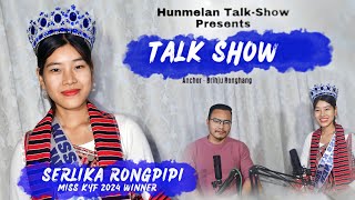 Serlika Rongpipi|Miss KYF Winner 2024 | Hunmelan Talkshow| Chihut Chipute