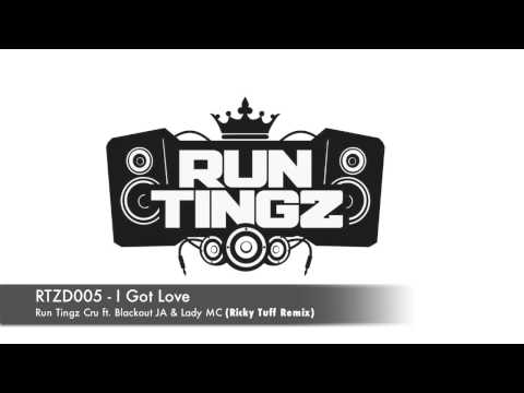 I Got Love ft. Blackout JA & Lady MC (Ricky Tuff Remix)