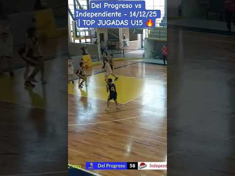 Del Progreso vs Independiente- 14/12/25 | TOP JUGADAS U15 🔥 #basketball #highlights