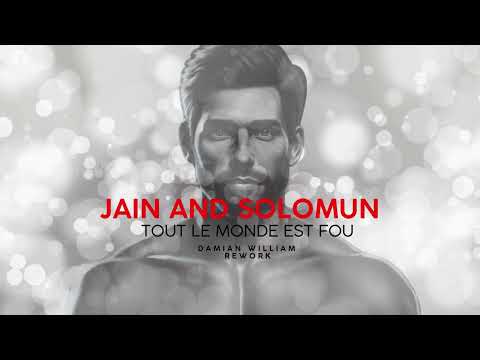 Jain and Solomun - Tout Le Monde est Fou (Damian William Rework)