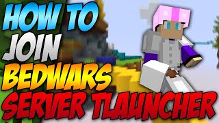How To Join Bedwars In Minecraft Tlauncher (2022)
