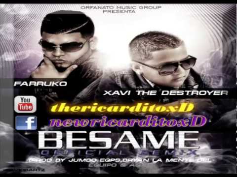Xavi The Destroyer Ft Farruko-----Besame  (New Remix) 2013