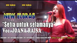 Download lagu Setia untuk selamaya - Joana raisa - New ELBRAS Live Gemurung mp3