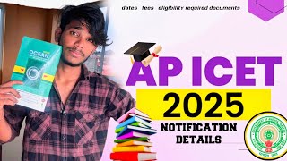 AP ICET 2025 Notification Details : Exam Dates, Fees, Eligibility & Required Documents