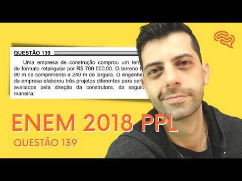 ENEM 2018 PPL - Q139 - Uma empresa de construção comprou um terreno de formato retangular por