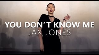 JAX JONES - YOU DON&#39;T KNOW ME(ft.RAYE) / Choreography . HANNA