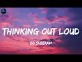 Ed Sheeran Thinking Out Loud Lyrics