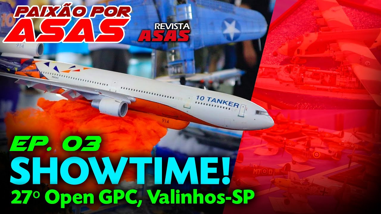 Showtime! 27º Open GPC, Valinhos-SP – #Paixão por Asas Ep 003 20/09/2024