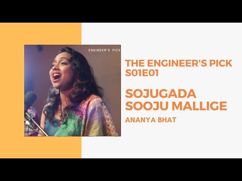 Sojugada Sooju Mallige | Ananya Bhat | The Engineer's Pick | S01E01 (LIVE)