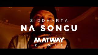 Siddharta -  Na soncu (Matway remix)