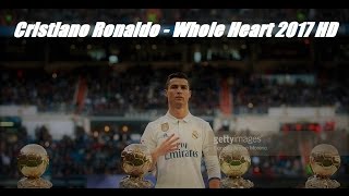 Cristiano Ronaldo - Whole Heart ( Gryffin ) 2017 HD Only PC
