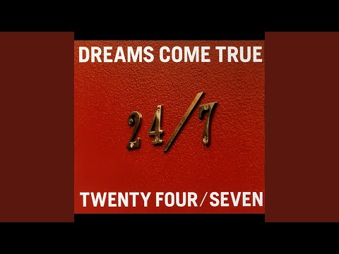 24/7 -Twenty Four/Seven-