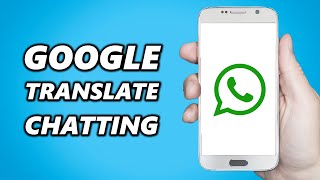 How to use Google Translate on whatsapp chatting! (Easy)