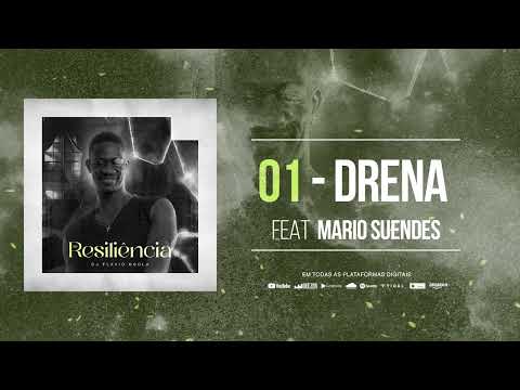 01 - DRENA ( DJ FLAVIO NGOLA FT  MARIO  SUENDES )