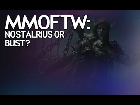 MMOFTW - Nostalrius or Bust?